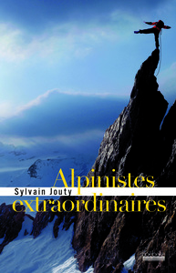 Image de ALPINISTES EXTRAORDINAIRES