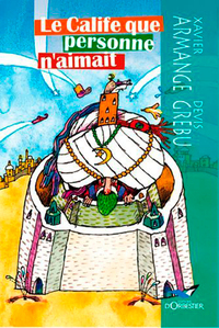 Image de Le Calife Que Personne N'Aimait