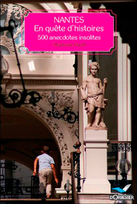 Image de Nantes, En Quête D'Histoires - 500 Anecdotes Insol