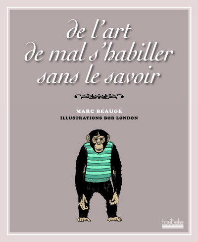 Image de De l'art de mal s'habiller sans le savoir