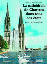 Image de LA CATHEDRALE DE CHARTRES DANS TOUS SES ETATS