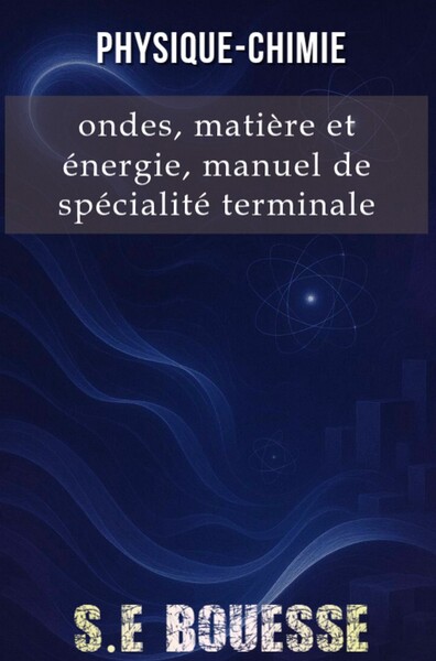 Image de Physique-Chimie : Ondes, Matière et Énergie. Manuel de Spécialité Terminale
