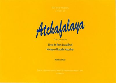 Picture of ATCHAFALAYA, OPERA POUR ENFANTS (REDUCTION PIANO/CHANT)