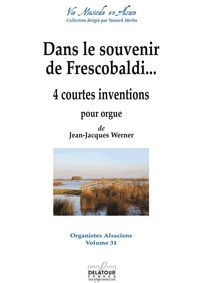 Image de DANS LE SOUVENIR DE FRESCOBALDI - 4 COURTES INVENTIONS POUR ORGUE