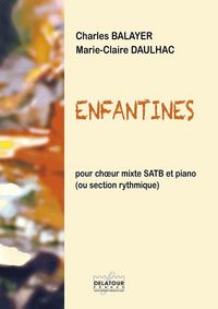 Picture of ENFANTINES POUR CHOEUR MIXTE SATB ET PIANO