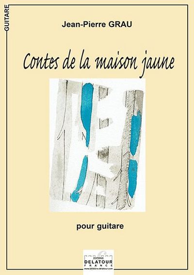 Picture of CONTES DE LA MAISON JAUNE POUR GUITARE