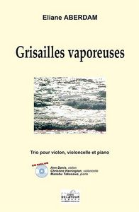 Picture of GRISAILLES VAPOREUSES POUR VIOLON, VIOLONCELLE ET PIANO