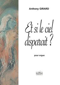 Picture of ET SI LE CIEL DISPARAIT POUR ORGUE