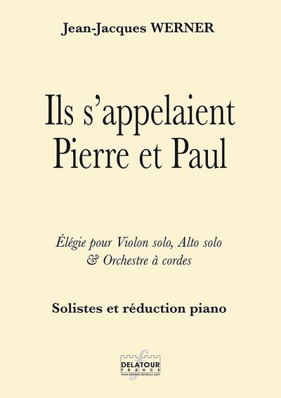 Picture of ILS S 'APPELAIENT PIERRE ET PAUL - ELEGIE POUR VIOLON SOLO, ALTO SOLO ET ORCHESTRE A CORDES (SOLISTE