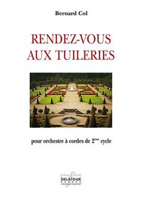 Picture of RENDEZ-VOUS AUX TUILERIES POUR ORCHESTRE A CORDES DE 2EME CYCLE