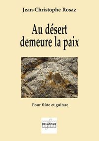 Picture of AU DESERT DEMEURE LA PAIX POUR FLUTE ET GUITARE