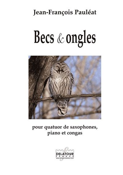 Picture of BECS ET ONGLES POUR QUATUOR DE SAXOPHONES, PIANO ET CONGAS