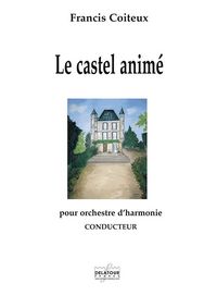 Image de LE CASTEL ANIME POUR ORCHESTRE D'HARMONIE (CONDUCTEUR)