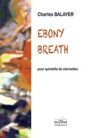 Picture of EBONY BREATH POUR QUINTETTE DE CLARINETTES