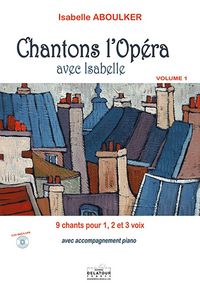 Picture of CHANTONS L'OPERA AVEC ISABELLE - VOL 1