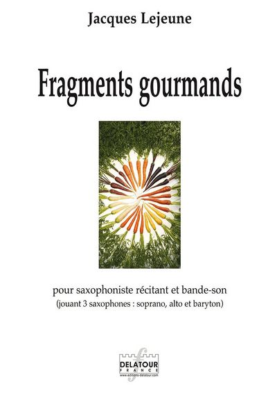 Picture of FRAGMENTS GOURMANDS POUR SAXOPHONE RECITANT ET BANDE SON