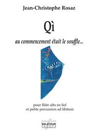 Image de QI - AU COMMENCEMENT ETAIT LE SOUFFLE POUR FLUTE ALTO