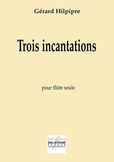 Image de TROIS INCANTATIONS POUR FLUTE SEULE