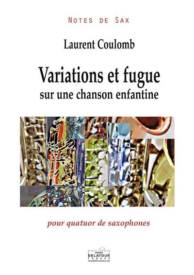 Picture of VARIATIONS ET FUGUE SUR UNE CHANSON ENFANTINE POUR QUATUOR DE SAXOPHONES