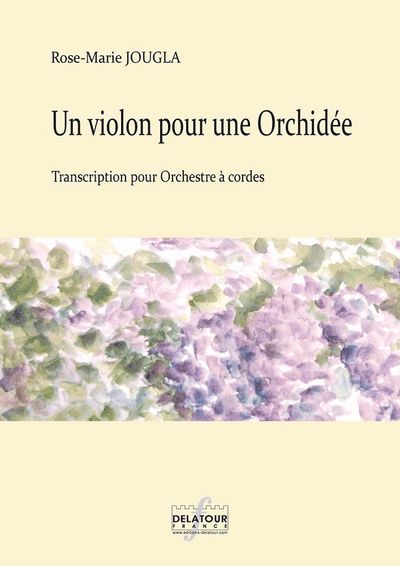 Picture of UN VIOLON POUR UNE ORCHIDEE POUR ORCHESTRE A CORDES (MATERIEL)