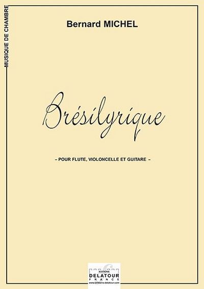 Picture of BRESILYRIQUE POUR FLUTE, GUITARE ET VIOLONCELLE
