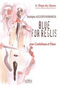 Picture of BLUE FOR REGLIS POUR CONTREBASSE ET PIANO