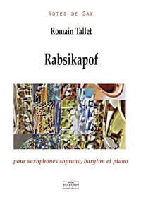Picture of RABSIKAPOF POUR SAXOPHONES SOPRANO, BARYTON ET PIANO