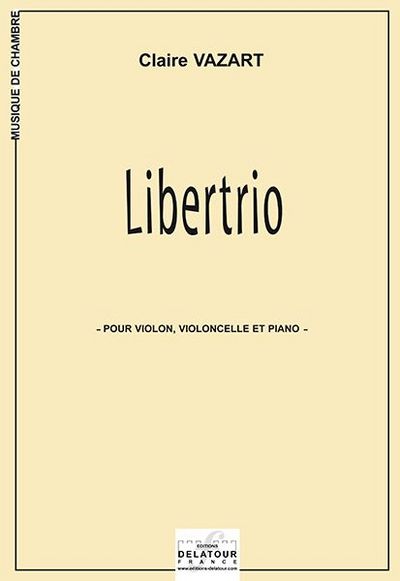 Picture of LIBERTRIO POUR VIOLON, VIOLONCELLE ET PIANO