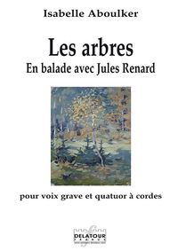 Picture of LES ARBRES - EN BALLADE AVEC JULES RENARD POUR VOIX GRAVE ET QUATUOR A CORDES