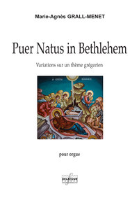 Image de PUER NATUS IN BETHLEHEM - VARIATION SUR UN THEME GREGORIEN