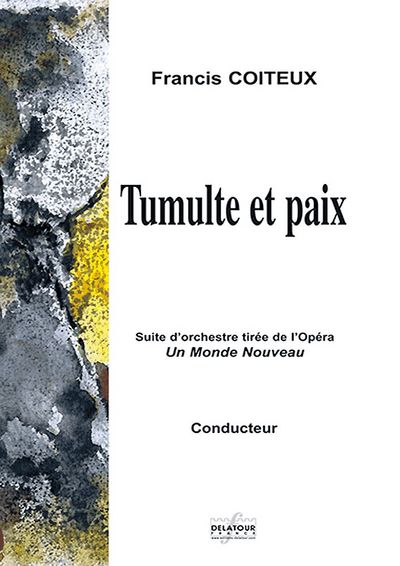 Picture of TUMULTE ET PAIX - ORCHESTRE SYMPHONIQUE (CONDUCTEUR)