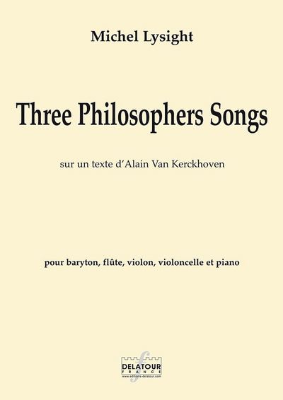 Picture of THREE PHILISOPHERS SONGS POUR BARYTON, FLUTE, VIOLONCELLE ET PIANO