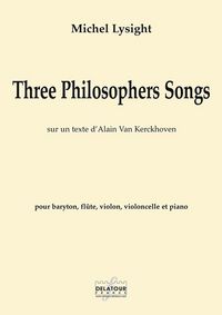 Picture of THREE PHILISOPHERS SONGS POUR BARYTON, FLUTE, VIOLONCELLE ET PIANO