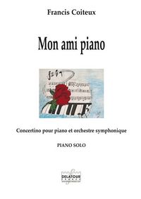 Picture of MON AMI PIANO - CONCERTINO POUR PIANO ET ORCHESTRE SYMPHONIQUE (PIANO)