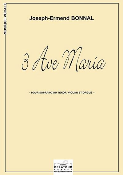 Picture of 3 AVE MARIA POUR SOPRANO OU TENOR, VIOLON ET ORGUE