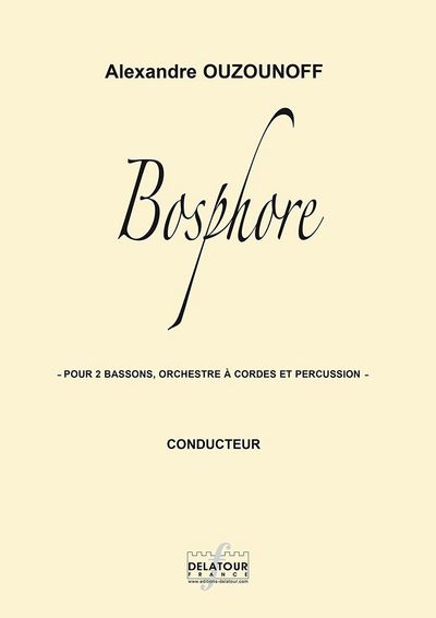 Picture of BOSPHORE POUR 2 BASSONS, ORCHESTRE A CORDES ET PERCUSSION (CONDUCTEUR)