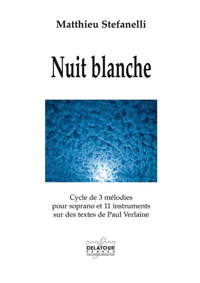 Picture of NUIT BLANCHE - CYCLE DE 3 MELODIES SUR DES TEXTES DE PAUL VERLAINE (CONDUCTEUR)