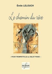 Picture of LE CHEMIN DU REVE POUR TROMPETTE ET PIANO