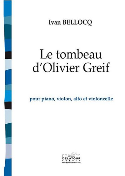 Picture of LE TOMBEAU D'OLIVIER GREIF POUR PIANO, VIOLON, ALTO ET VIOLONCELLE