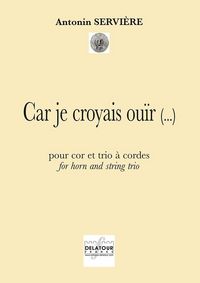 Image de CAR JE CROYAIS OUIR POUR COR ET TRIO A CORDES