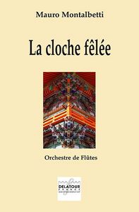 Picture of LA CLOCHE FELEE POUR ORCHESTRE DE FLUTES (CONDUCTEUR)