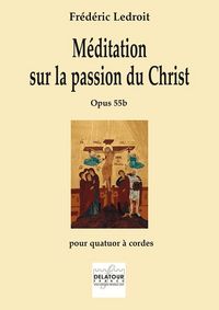 Picture of MEDITATION SUR LA PASSION DU CHRIST POUR QUATUOR A CORDES