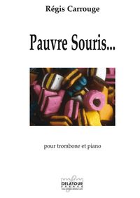 Picture of PAUVRE SOURIS... POUR TROMBONE ET PIANO
