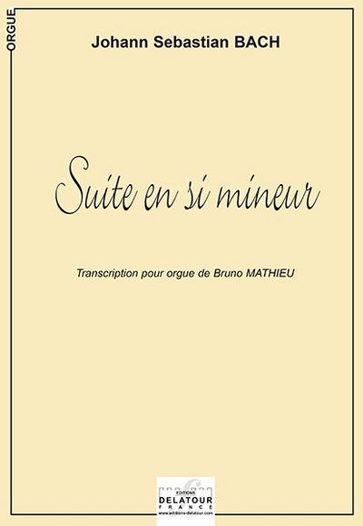 Picture of SUITE EN SI MINEUR POUR ORGUE BWV1067