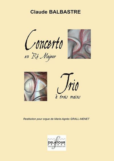 Picture of CONCERTO EN RE MAJEUR ET TRIO A TROIS MAINS POUR ORGUE