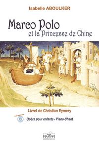 Image de MARCO-POLO ET LA PRINCESSE DE CHINE (PIANO-CHANT)