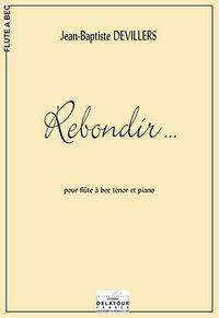 Picture of REBONDIR... POUR FLUTE A BEC ET PIANO