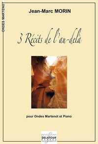 Picture of 3 RECITS DE L'AU-DELA POUR ONDES MARTENOT ET PIANO