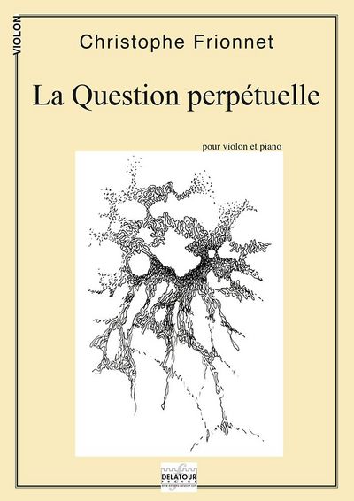 Picture of LA QUESTION PERPETUELLE POUR VIOLON ET PIANO