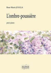 Picture of L'OMBRE-POUSSIERE POUR PIANO